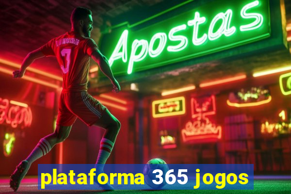 plataforma 365 jogos